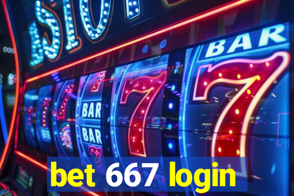 bet 667 login